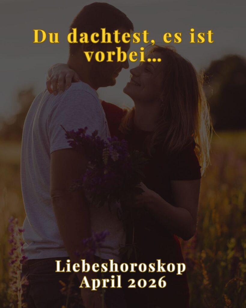 Liebeshoroskop April 2026