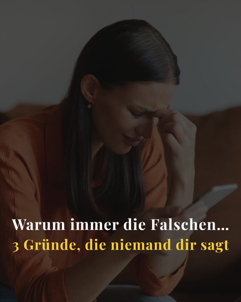  zu den falschen Menschen hingezogen